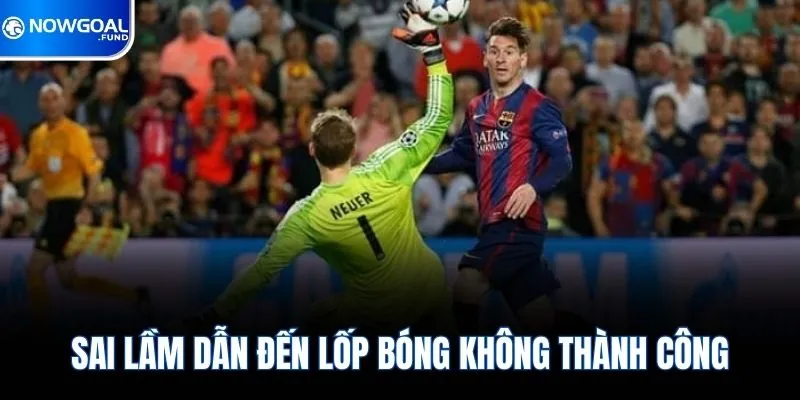 Lốp Bóng Là Gì? Kỹ Thuật Dứt Điểm Tinh Tế Qua Đầu Thủ Môn 3 Sai lầm dẫn đến lốp bóng không thành công